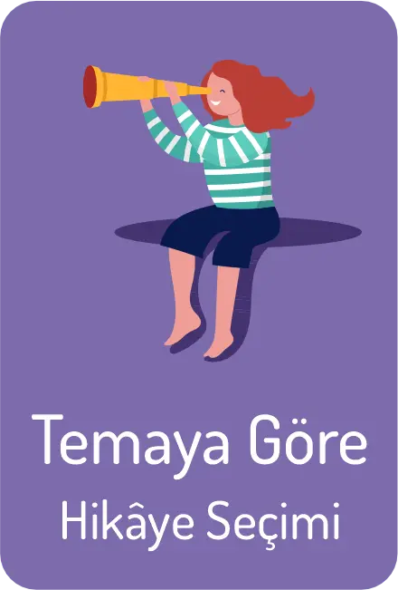 Temaya Göre Hikâye Seçimi